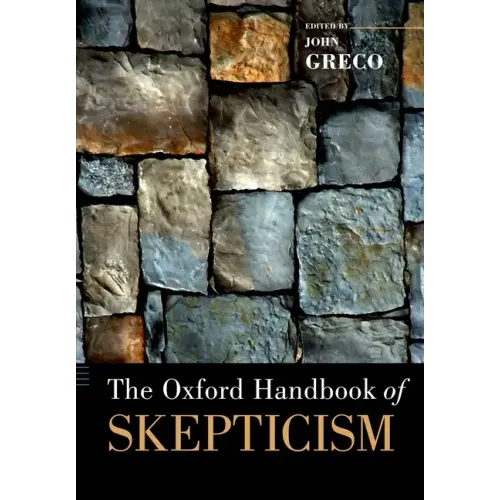 The Oxford Handbook of Skepticism