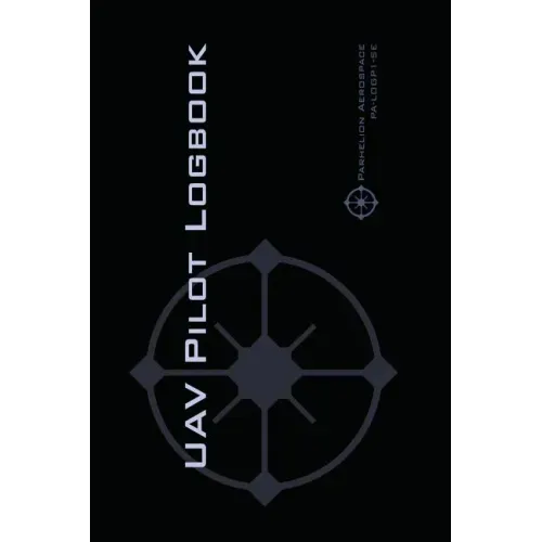 Uav Pilot Logbook: An Easy-to-Use Drone Flight Logbook With Space For 1000 Flights - Log Your Drone Pilot Experience Like a Pro!