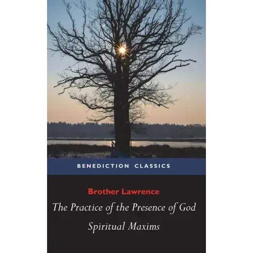 The Practice of the Presence of God and Spiritual Maxims