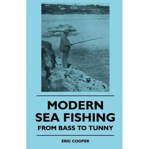 Modern Sea Fishing - From Bass To Tunny