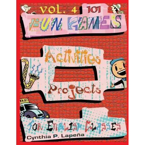 101 Fun Games, Activities, and Projects for English Classes, vol. 4: Sharpening Skills