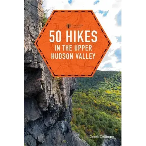 50 Hikes in the Upper Hudson Valley