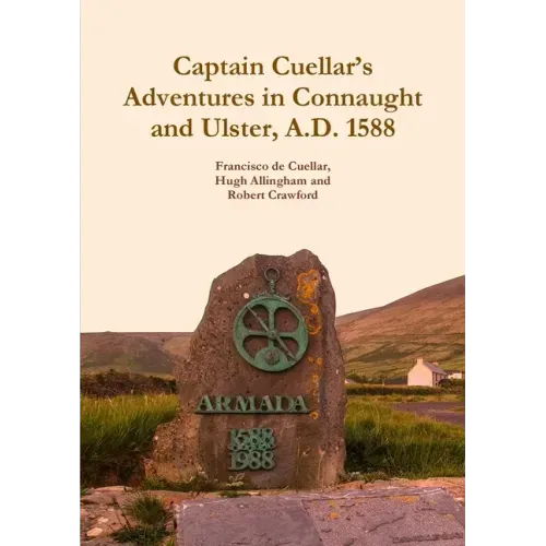Captain Cuellar's Adventures in Connaught and Ulster, A.D. 1588
