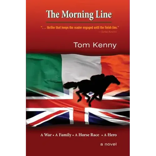 The Morning Line: A War, A Family, A Horse Race, a Hero