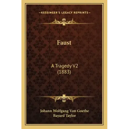 Faust: A Tragedy V2 (1883)