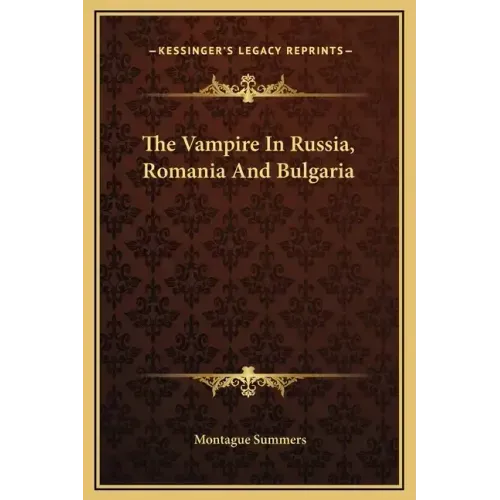The Vampire In Russia, Romania And Bulgaria
