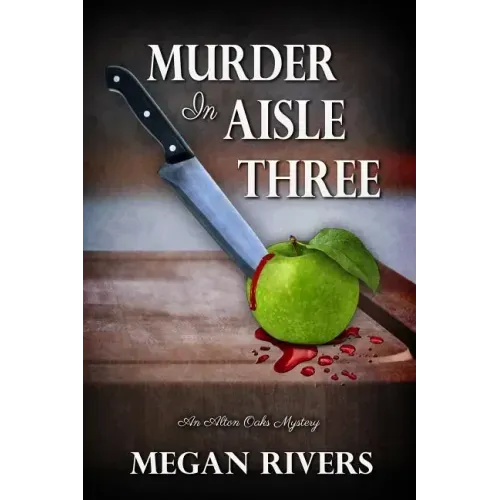 Murder in Aisle Three: An Alton Oaks Mystery