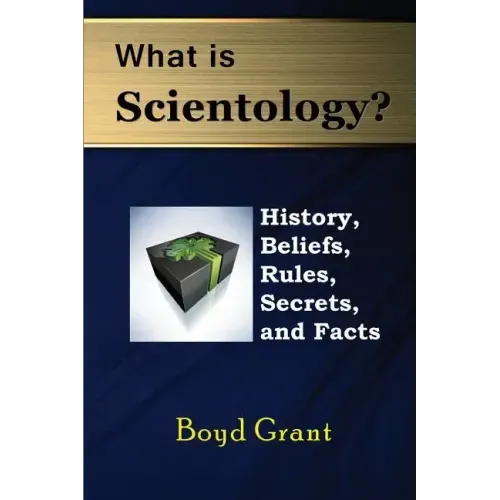 What Is Scientology?: History, Beliefs, Rules, Secrets and Facts