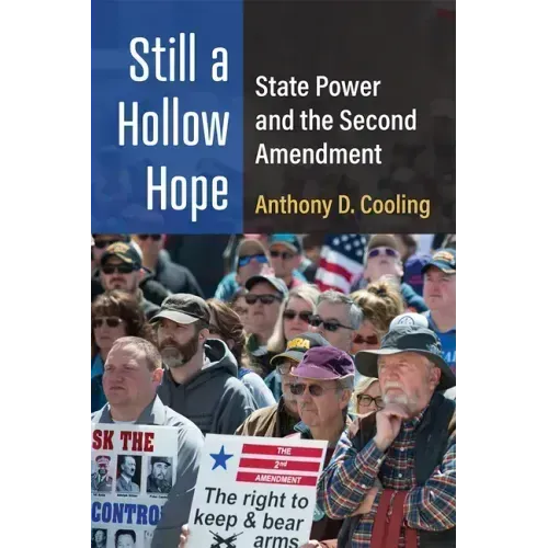 Still a Hollow Hope: State Power and the Second Amendment