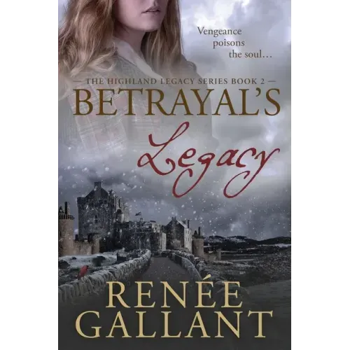 Betrayal's Legacy: (The Highland Legacy Series book 2)