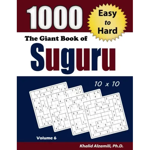 The Giant Book of Suguru: 1000 Easy to Hard Number Blocks (10x10) Puzzles