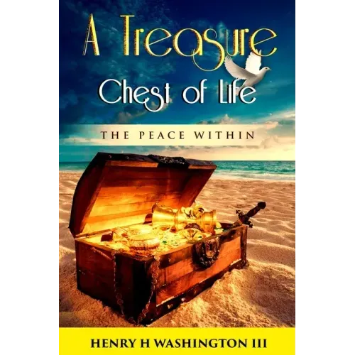 A Treasure Chest of Life: The Peace Within