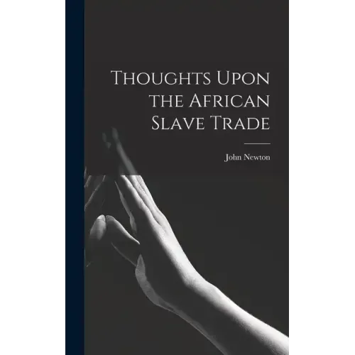 Thoughts Upon the African Slave Trade