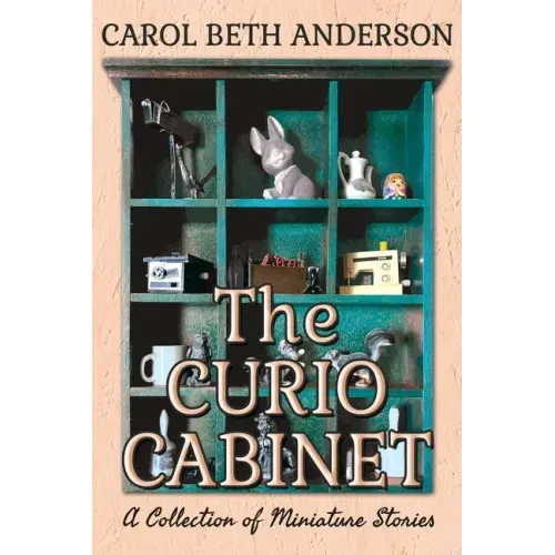 The Curio Cabinet: A Collection of Miniature Stories