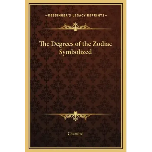 The Degrees of the Zodiac Symbolized