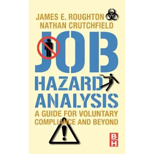 Job Hazard Analysis: A Guide for Voluntary Compliance and Beyond
