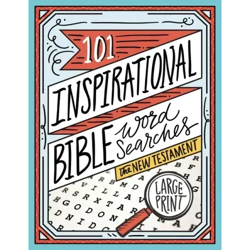 101 Inspirational Bible Word Searches: The New Testament