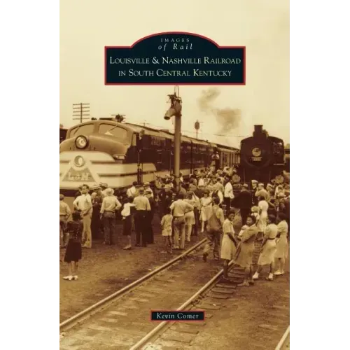Louisville & Nashville Railroad in South Central Kentucky