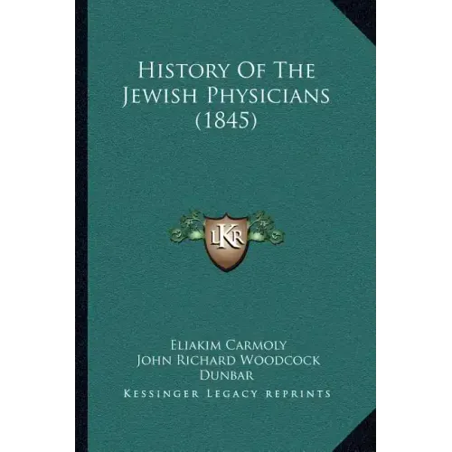 History Of The Jewish Physicians (1845)