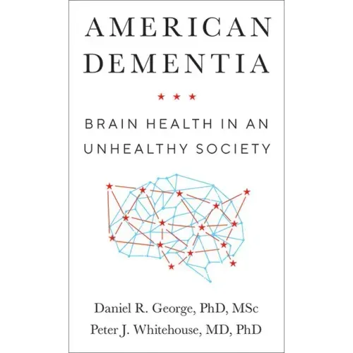 American Dementia: Brain Health in an Unhealthy Society