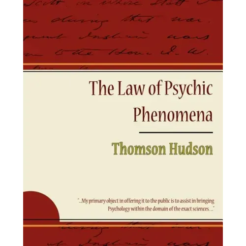 The Law of Psychic Phenomena - Thomson Hudson