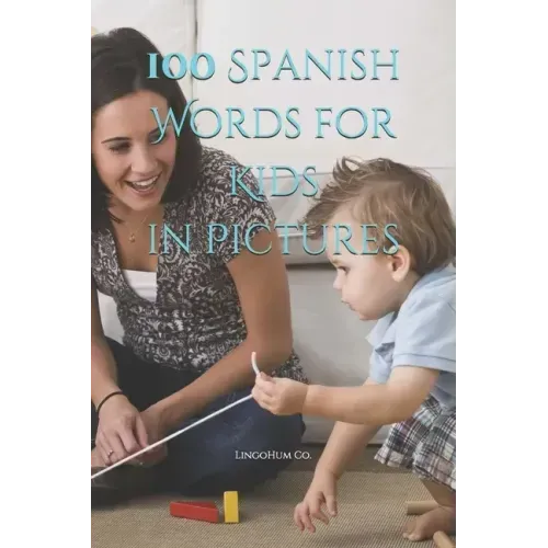 100 Spanish Words for Kids in Pictures