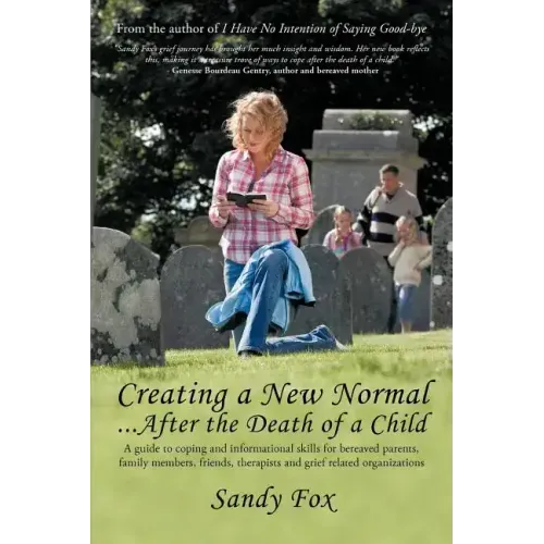 Creating a New Normal...After the Death of a Child