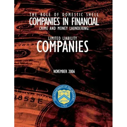 The Role of Domestic Shell Companies in Financial Crime and Money Laundering