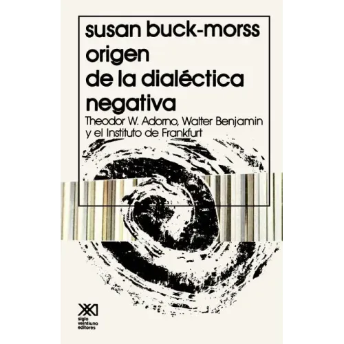 El Origen de La Dialectica Negativa