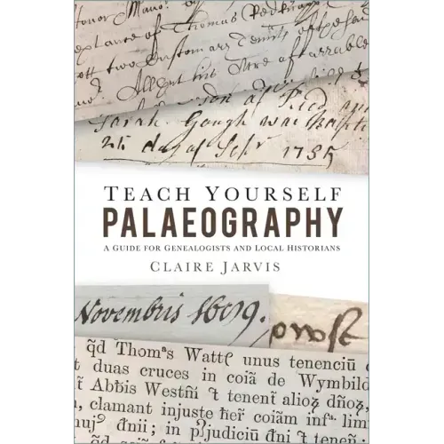 Teach Yourself Palaeography: A Guide for Genealogists and Local Historians