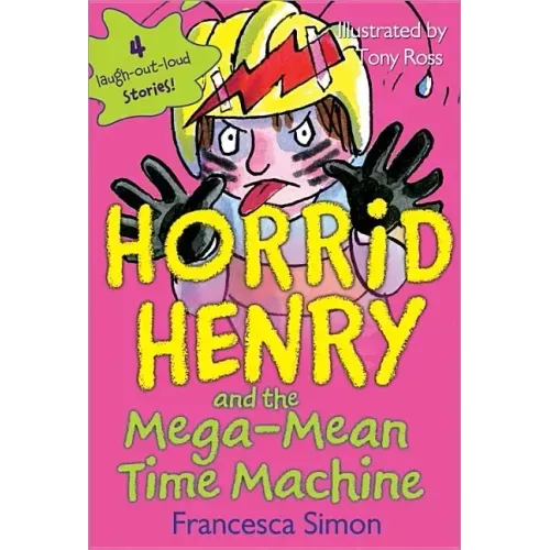 Horrid Henry and the Mega-Mean Time Machine