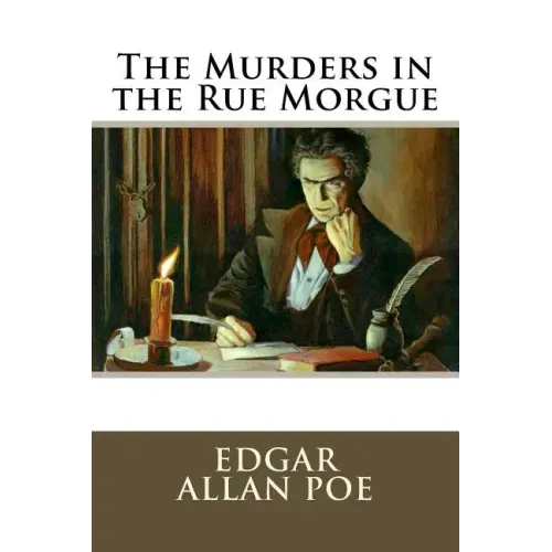 The Murders in the Rue Morgue Edgar Allan Poe