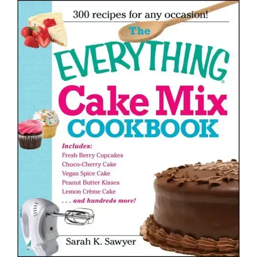 The Everything Cake Mix Cookbook