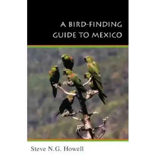 A Bird-Finding Guide to Mexico: Symbolic Action in Human Society