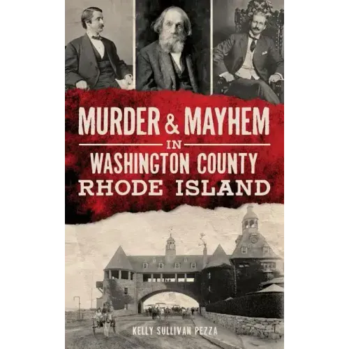 Murder & Mayhem in Washington County, Rhode Island