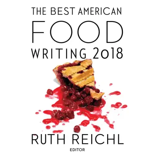 The Best American Food Writing 2018