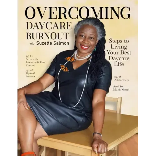 Overcoming Daycare Burnout: Steps To Living Your Best Daycare Life