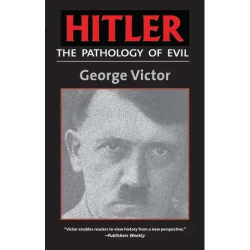 Hitler: The Pathology of Evil