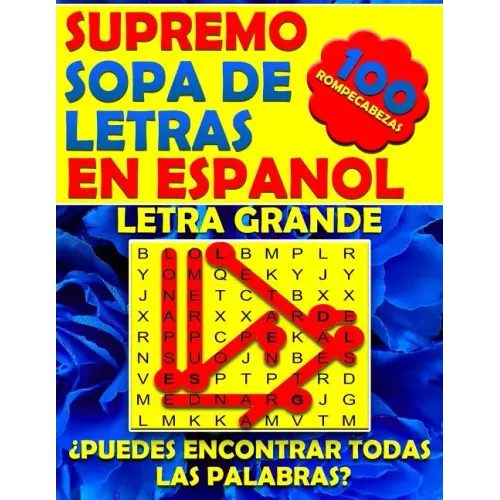 Supremo Sopa de Letras en Espanol Letra Grande: Spanish Word Search Books for Adults Large Print. Búsqueda de Palabras Para Adultos (Spanish Edition)