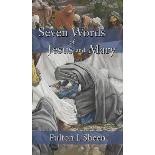 Seven Words of Jesus and Mary