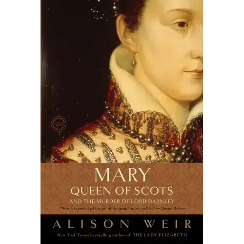 Mary, Queen of Scots, and the Murder of Lord Darnley