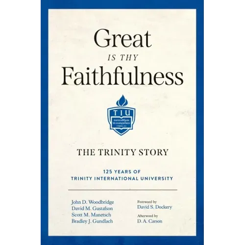 Great Is Thy Faithfulness: The Trinity Story