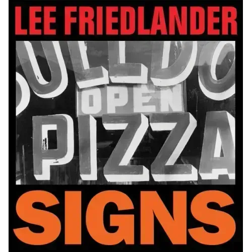 Lee Friedlander: Signs