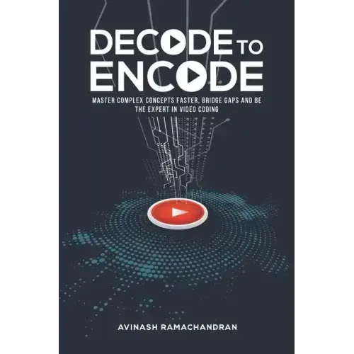 Decode to Encode: Master Complex Concepts Faster, Bridge Gaps and Be the Expert in Video Coding