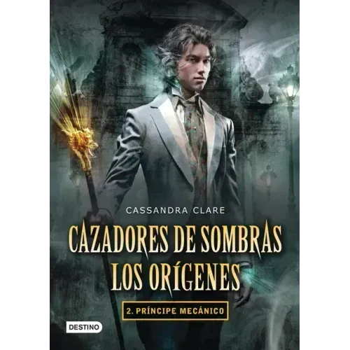 Cazadores de Sombras. Los Orígenes 2. Príncipe Mecánico