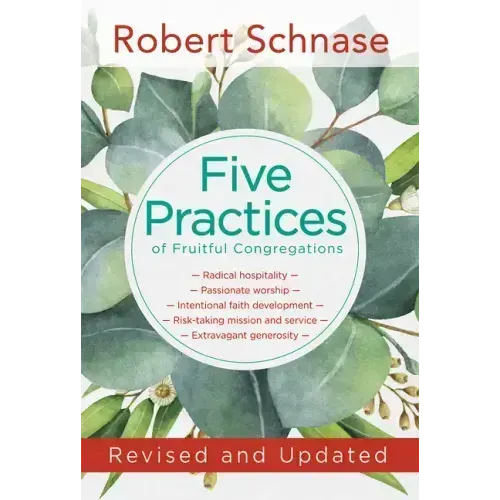 Five Practices of Fruitful Congregations: Revised and Updated