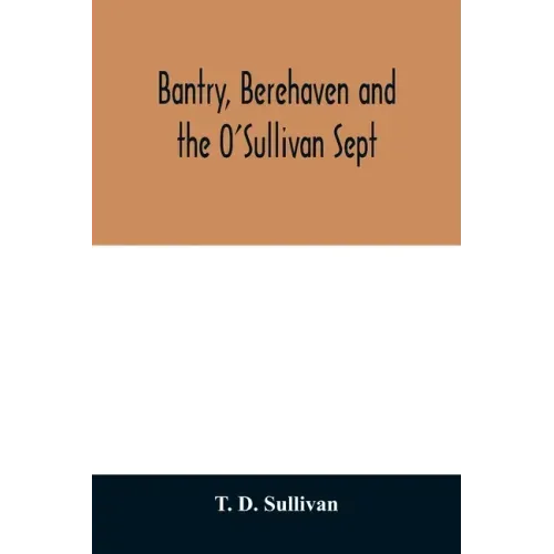 Bantry, Berehaven and the O'Sullivan Sept