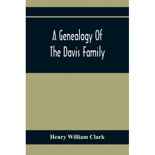 A Genealogy Of The Davis Family