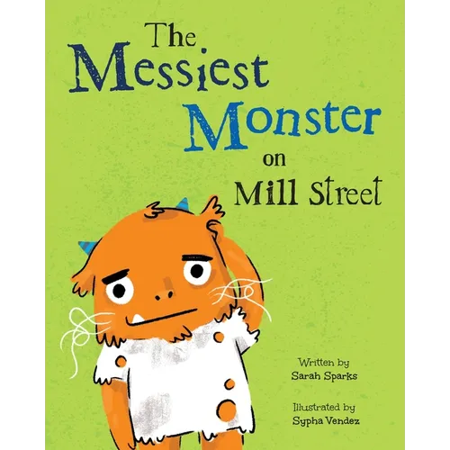 The Messiest Monster on Mill Street