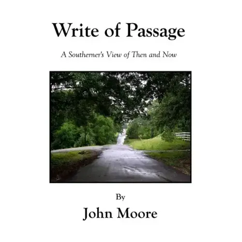 Write Of Passage: A Southerner's View of Then and Now